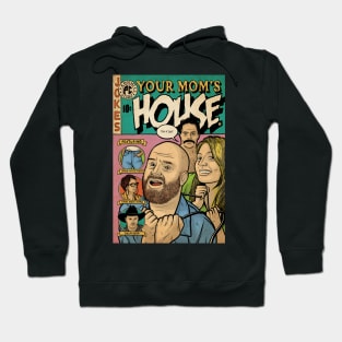 Your Mom's House Hoodie